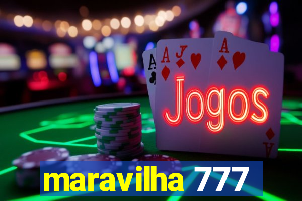 maravilha 777